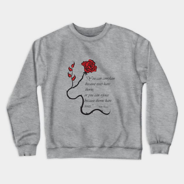 Every rose has its thorn Crewneck Sweatshirt by VisionarySerendipity